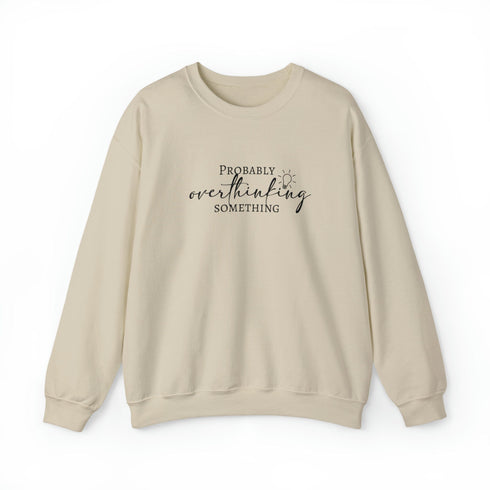 C & Win Sports Probably Overthinking Something Sweatshirt - C & Win Sports