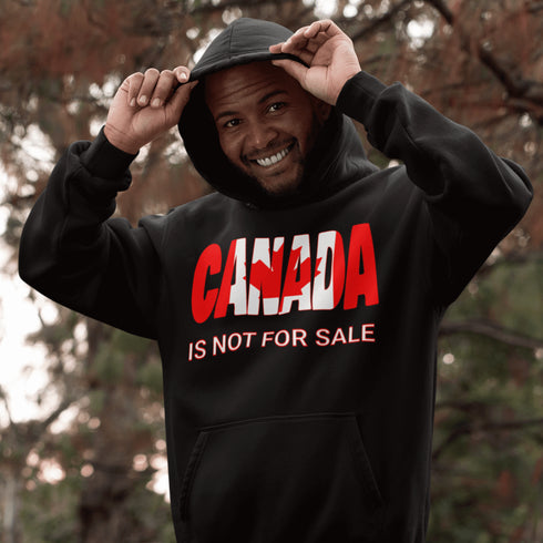 Our "Canada Is Not For Sale" hoodie makes it clear that this great nation isn't up for grabs, no matter how much you offer in loonies and toonies.