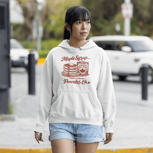 Funny Canadian maple syrup hoodie with pancake stack and Canadian maple syrup tin graphic that says “Maple Syrup With a Side of Pancakes Eh”