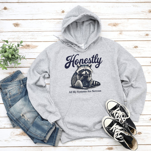 Featuring a hilariously frazzled design and the tagline, "Honestly, All My Systems Are Nervous," this hoodie perfectly captures the vibe of modern existence.