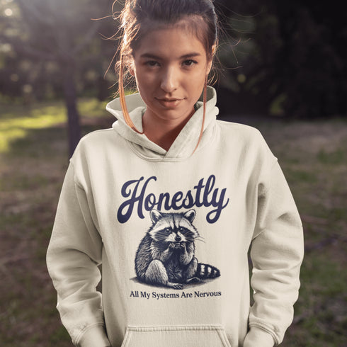 Featuring a hilariously frazzled design and the tagline, "Honestly, All My Systems Are Nervous," this hoodie perfectly captures the vibe of modern existence.