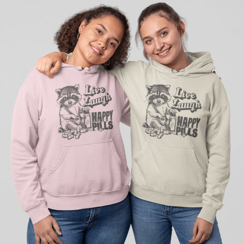 Introducing the "Live, Laugh, Happy Pills" Hoodie—because who better to take life advice from than a raccoon with a bottle of questionable pharmaceuticals? 🦝💊