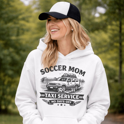 Soccer Mom Taxi Service Hoodie – Funny Soccer Mom Sweatshirt – No Days Off Graphic Hoodie – Sports Mom Gift