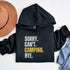 Introducing the ultimate escape gear for all the weekend warriors, the "Sorry. Can't. Camping. Bye." hoodie! This isn't just any ordinary piece of clothing; it's your ticket to avoiding all unwanted plans, chores, and responsibilities.