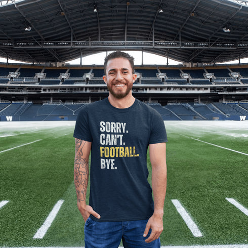 Football T-Shirt -Sorry, Can't Football, Bye