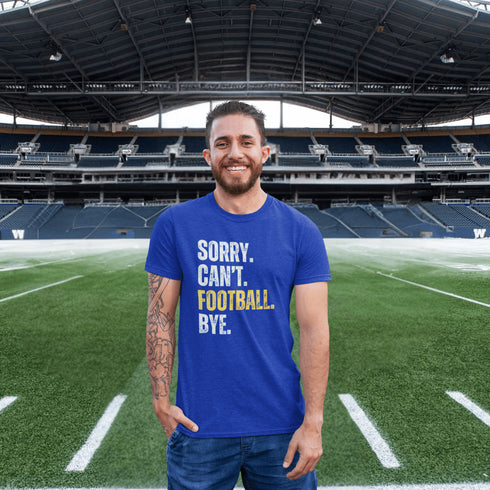 Football T-Shirt -Sorry, Can't Football, Bye