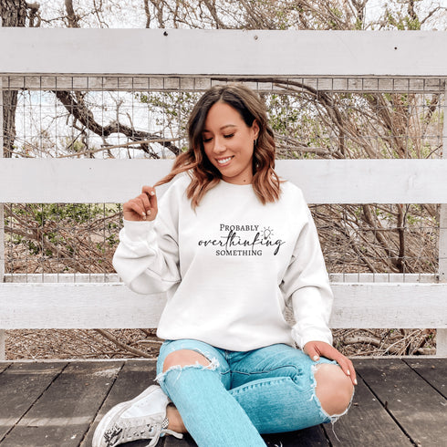 C & Win Sports Probably Overthinking Something Sweatshirt - C & Win Sports