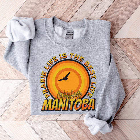 C & Win Sports Manitoba-Prairie Life Is The Best Life Sweatshirt - C & Win Sports