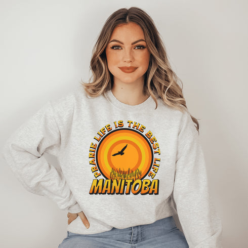 C & Win Sports Manitoba-Prairie Life Is The Best Life Sweatshirt S / Sport Grey - C & Win Sports