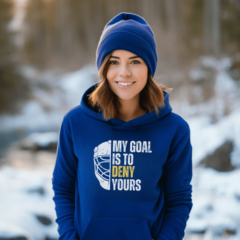 C & Win Sports My Goal Is To Deny Yours Hoodie - C & Win Sports