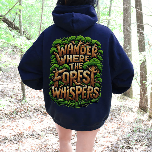 Wander Where The Forest Whispers Hoodie