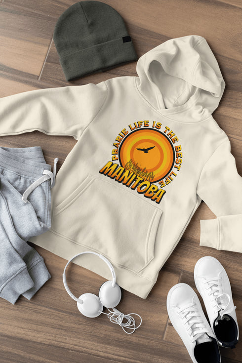 C & Win Sports Manitoba-Prairie Life Is The Best Life Hoodie - C & Win Sports