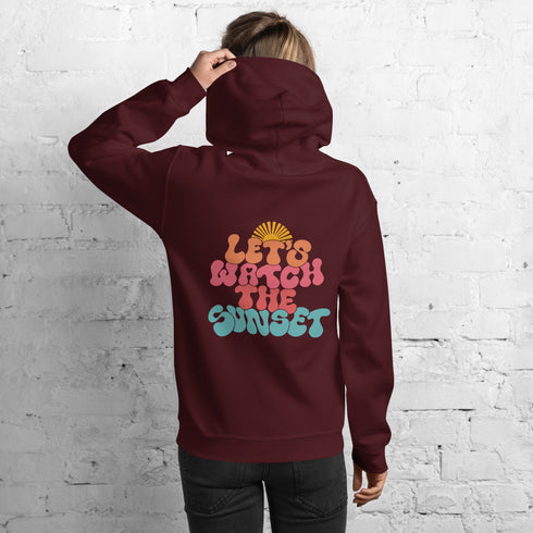 LET'S WATCH THE SUNSET Hoodie
