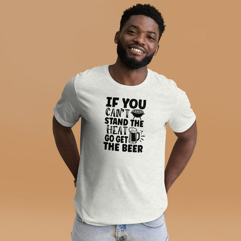 If You Can't Stand The Heat Tee