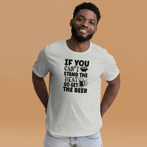 If You Can't Stand The Heat Tee