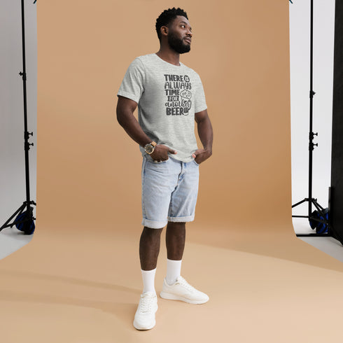 There Is Always Time For Another Beer Tee
