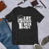 Life Happens Beer Helps T-Shirt