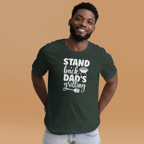 Stand Back Dad's Grilling T-Shirt