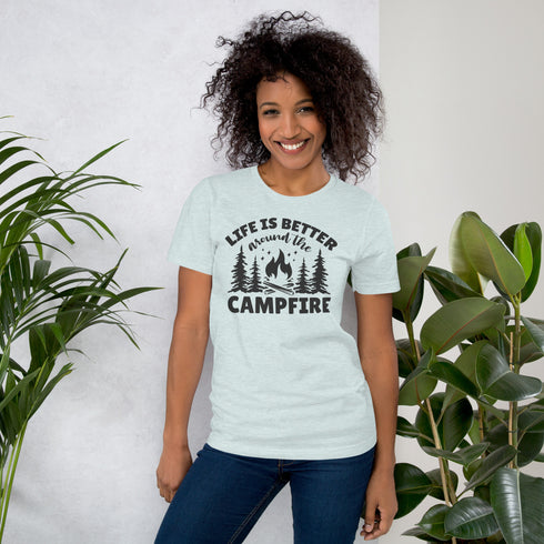 Life Is Better Around The Campfire T-Shirt
