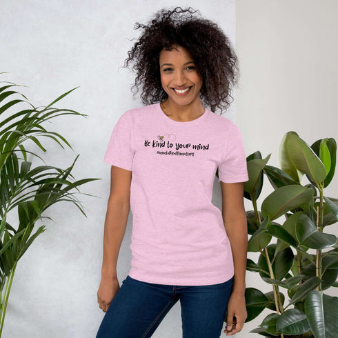 Be Kind To Your Mind T-Shirt