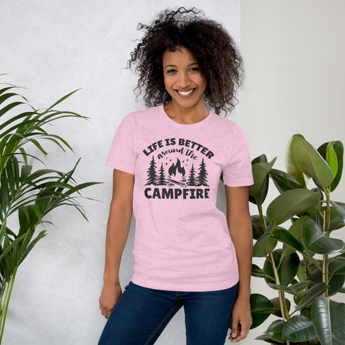 Life Is Better Around The Campfire T-Shirt