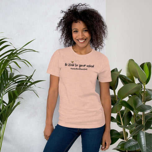 Be Kind To Your Mind T-Shirt