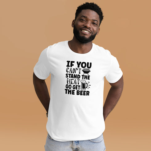 If You Can't Stand The Heat Tee
