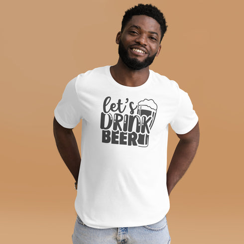 Let's Drink Beer T-Shirt