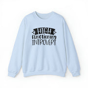 High Functioning Introvert Sweatshirt