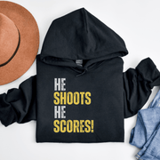 He Shoots He Scores Hoodie