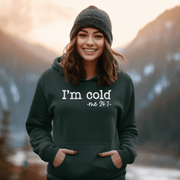 Introducing the gender-neutral hoodie that will make you the envy of all your friends - the "I'm Cold-Me 24:7"! This hoodie is perfect for anyone who is always feeling chilly, no matter what time of day it is