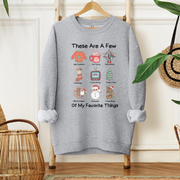 C & Win Sports These Are A Few Of My Favorite Things Sweatshirt S / Sport Grey - C & Win Sports