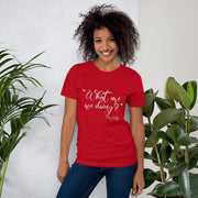 C & Win Sports "What Are We Doing?" T-Shirt Red / XS - C & Win Sports